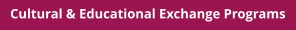 Cultural & Educational Exchange Programs